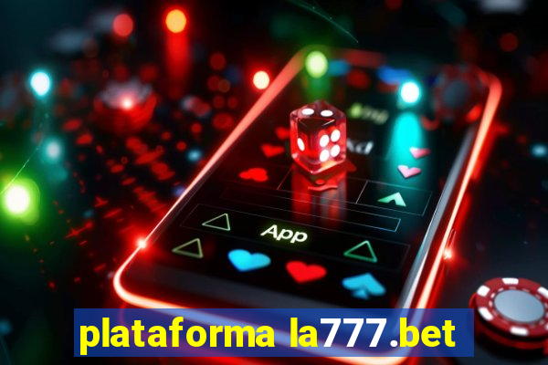 plataforma la777.bet